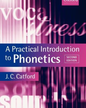 A Practical Introduction to Phonetics 2nd
