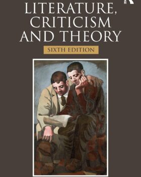 An Introduction to Literature Criticism and Theory 6th