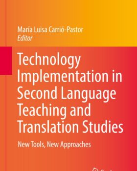 کتاب Technology Implementation in Second Language Teaching and Translation Studies