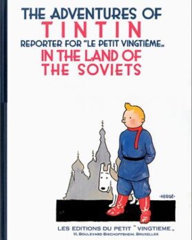 The Adventures of Tintin Reporter for Le Petit Vingtime in the Land of the Soviets