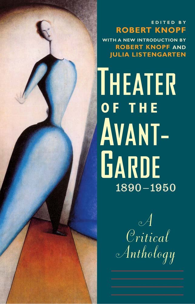 Theater of the Avant Garde 1890-1950 A Critical Anthology