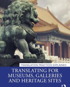 Translating for Museums Galleries and Heritage Sites