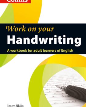 Work on Your Handwriting A Workbook for Adult Learners of English