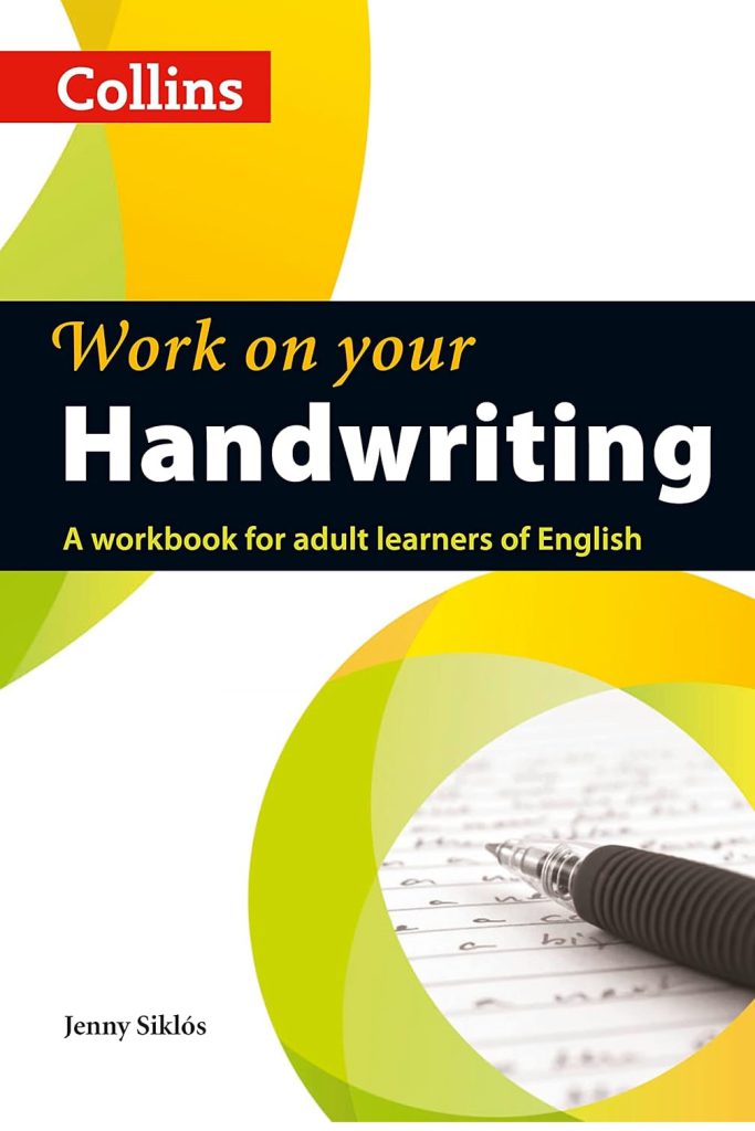 Work on Your Handwriting A Workbook for Adult Learners of English