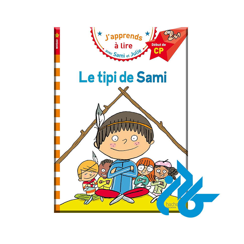 Japprends a lire avec Sami et Julie Le tipi de Sami