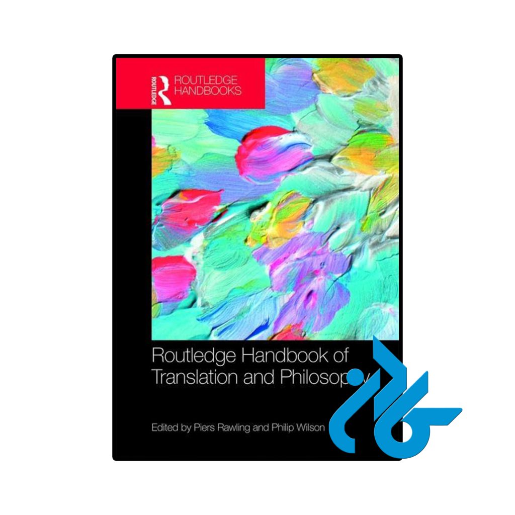 The Routledge Handbook of Translation and Philosophy