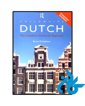 Colloquial Dutch The Complete Course For Beginners