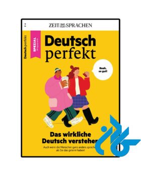 Deutsch perfekt 100 Das wirkliche Deutsch verstehen