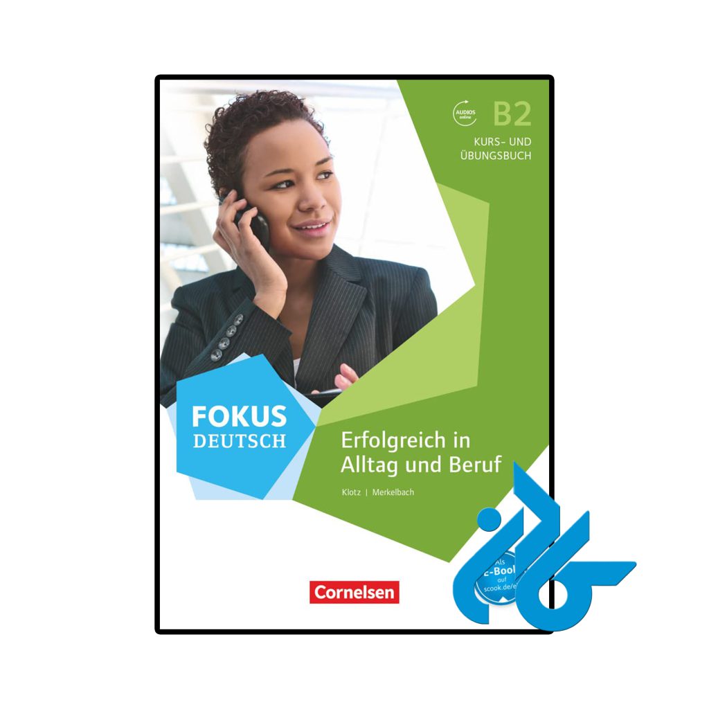 Fokus Deutsch B2 Erfolgreich in Alltag und Beruf