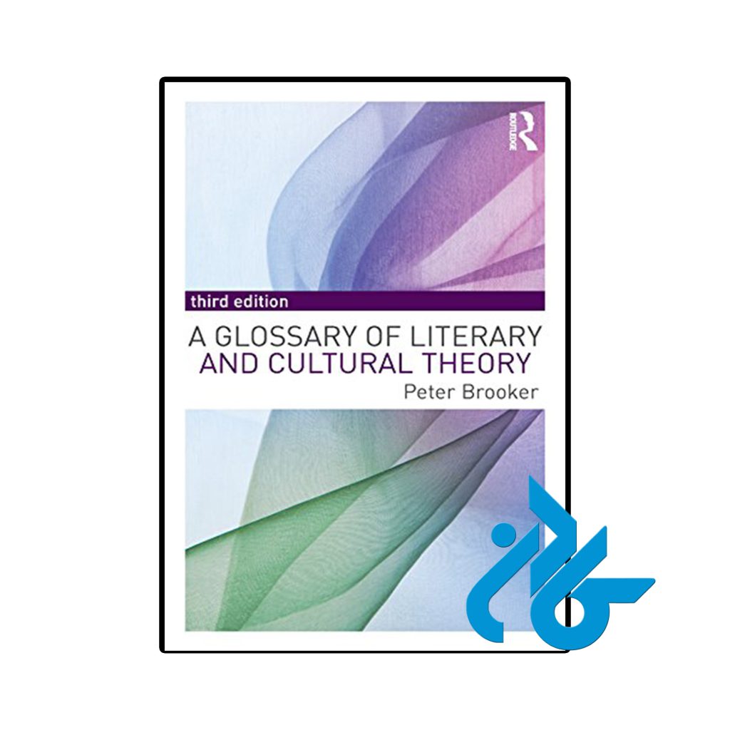 A Glossary of Literary and Cultural Theory 3rd Edition