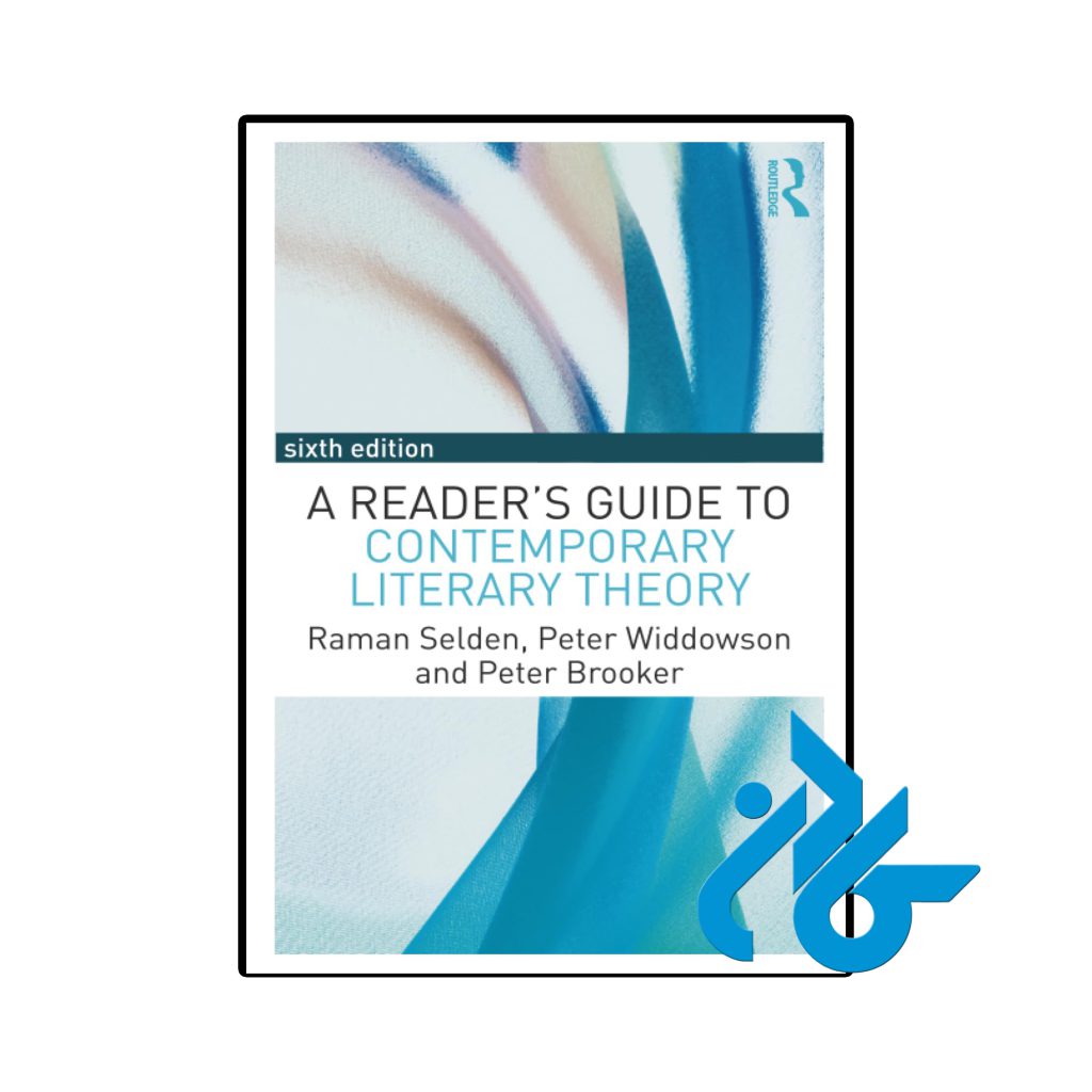 A Readers Guide to Contemporary Literary Theory 6th Edition