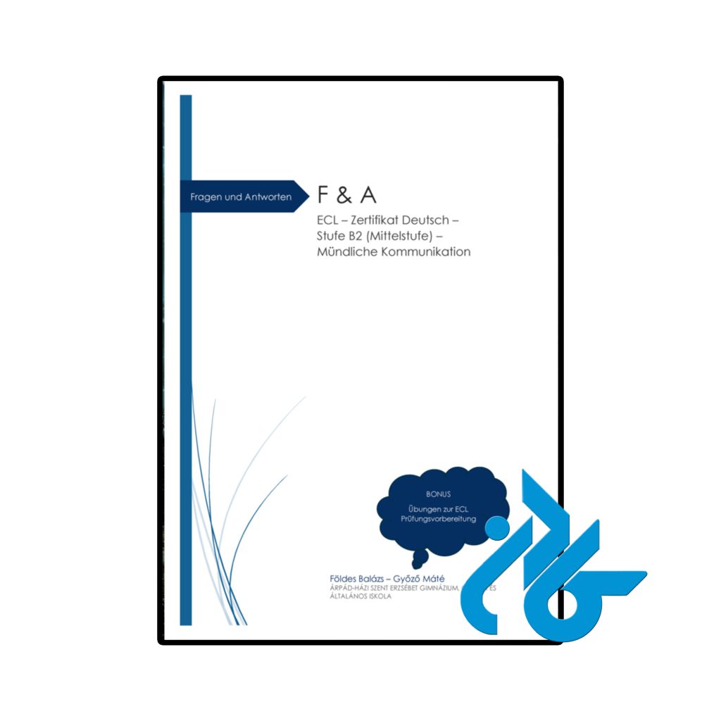 Fragen und Antworten F & A ECL Zertifikat Deutsch Stufe B2 Mittelstufe