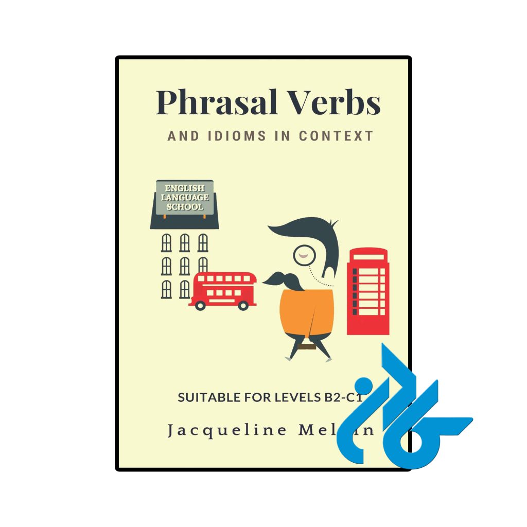 Phrasal Verbs and Idioms in Context