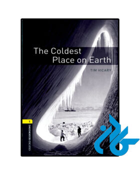 Oxford Bookworms Library Level 1 The Coldest Place on Earth