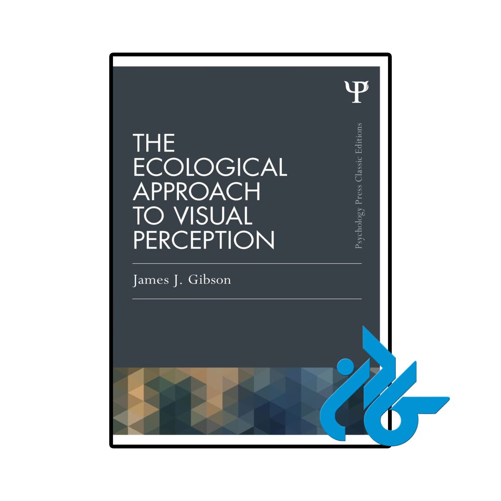 The Ecological Approach to Visual Perception