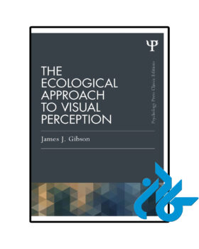 The Ecological Approach to Visual Perception