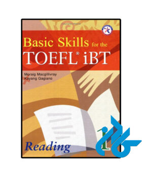 Basic Skills for the TOEFL iBT 1 Reading Book