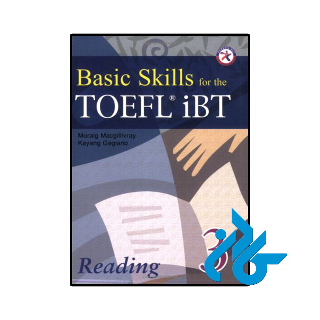 Basic Skills for the TOEFL iBT 3 Reading Book