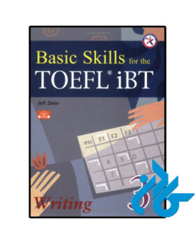 Basic Skills for the TOEFL iBT 3 Writing Book