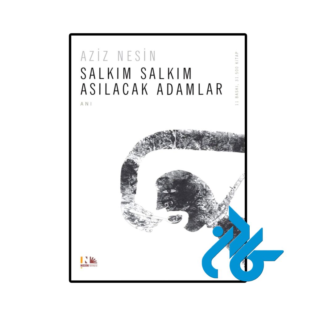 Salkım Salkım Asılacak Adamlar