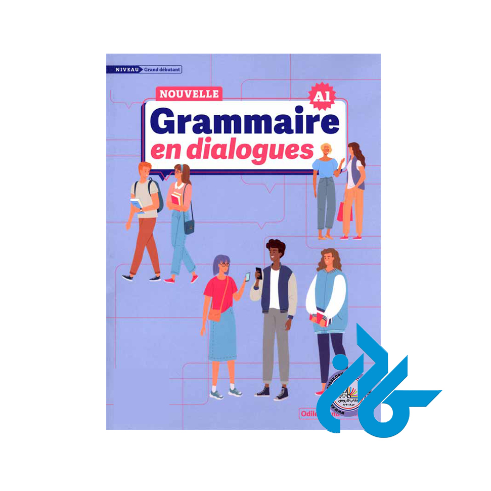 Nouvelle grammaire en dialogues niveau grand debutant A1