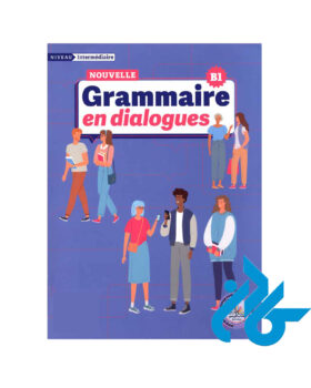 Nouvelle grammaire en dialogues niveau intermediaire B1
