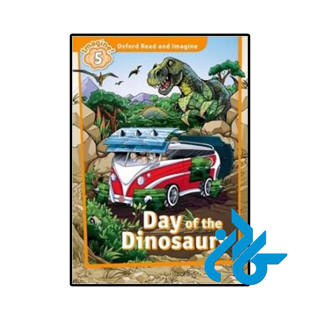 Oxford Read and Imagine 5 Day of the Dinosaurs