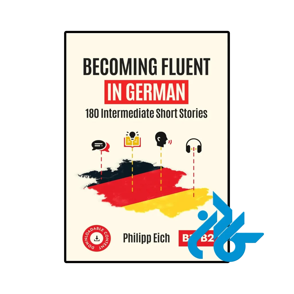 Becoming Fluent In German 180 Intermediate Short Stories
