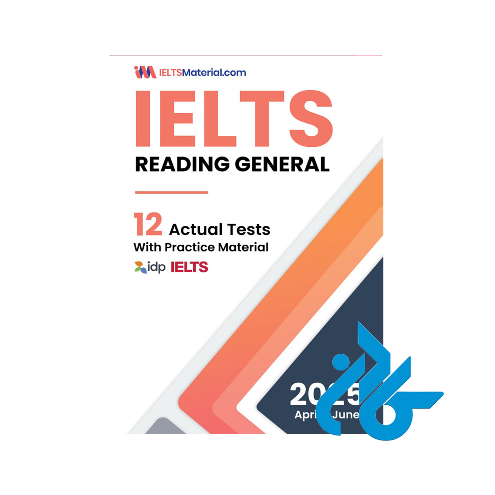 IELTS Reading General 12 Actual Tests 2025
