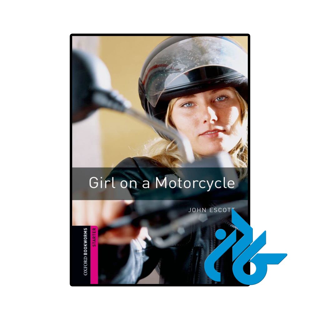 Oxford Bookworms Library Starter Girl on a Motorcycle