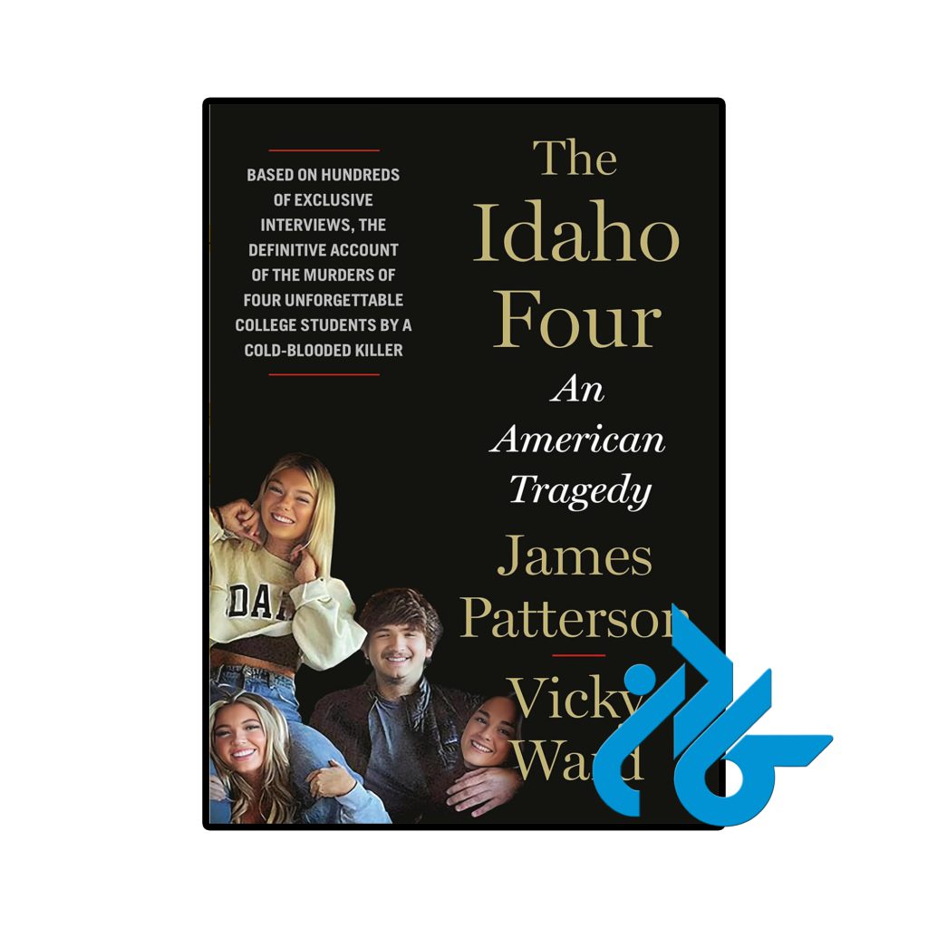 The Idaho Four An American Tragedy