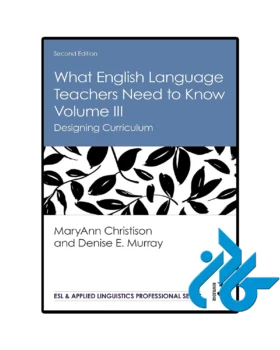 What English Language Teachers Need to Know Volume III