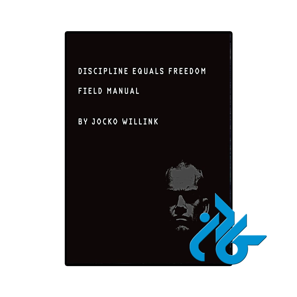 Discipline Equals Freedom Field Manual