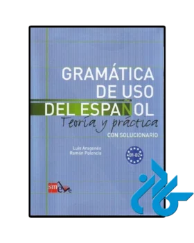 Gramatica de uso del Espanol B1 B2