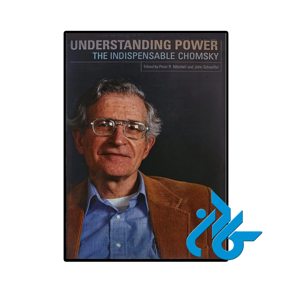 Understanding Power The Indispensible Chomsky